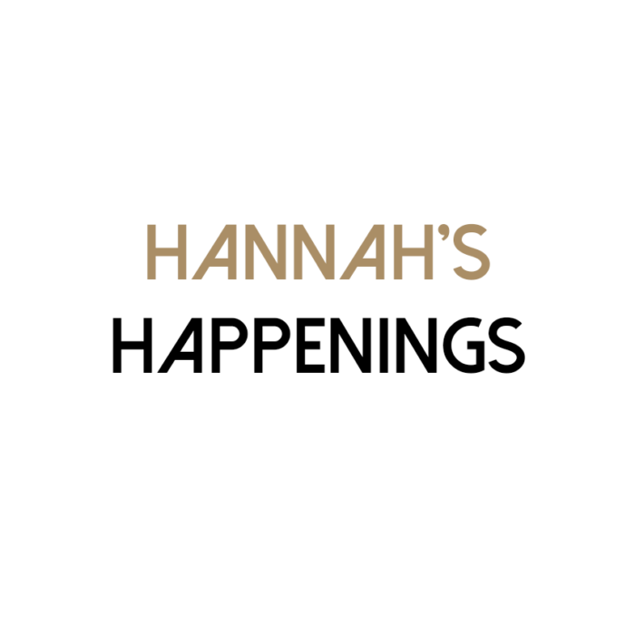 Hannah’s Happenings